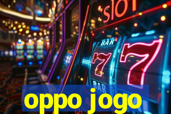 oppo jogo